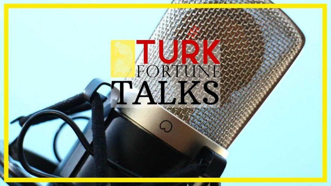 TURK FORTUNE TALKS